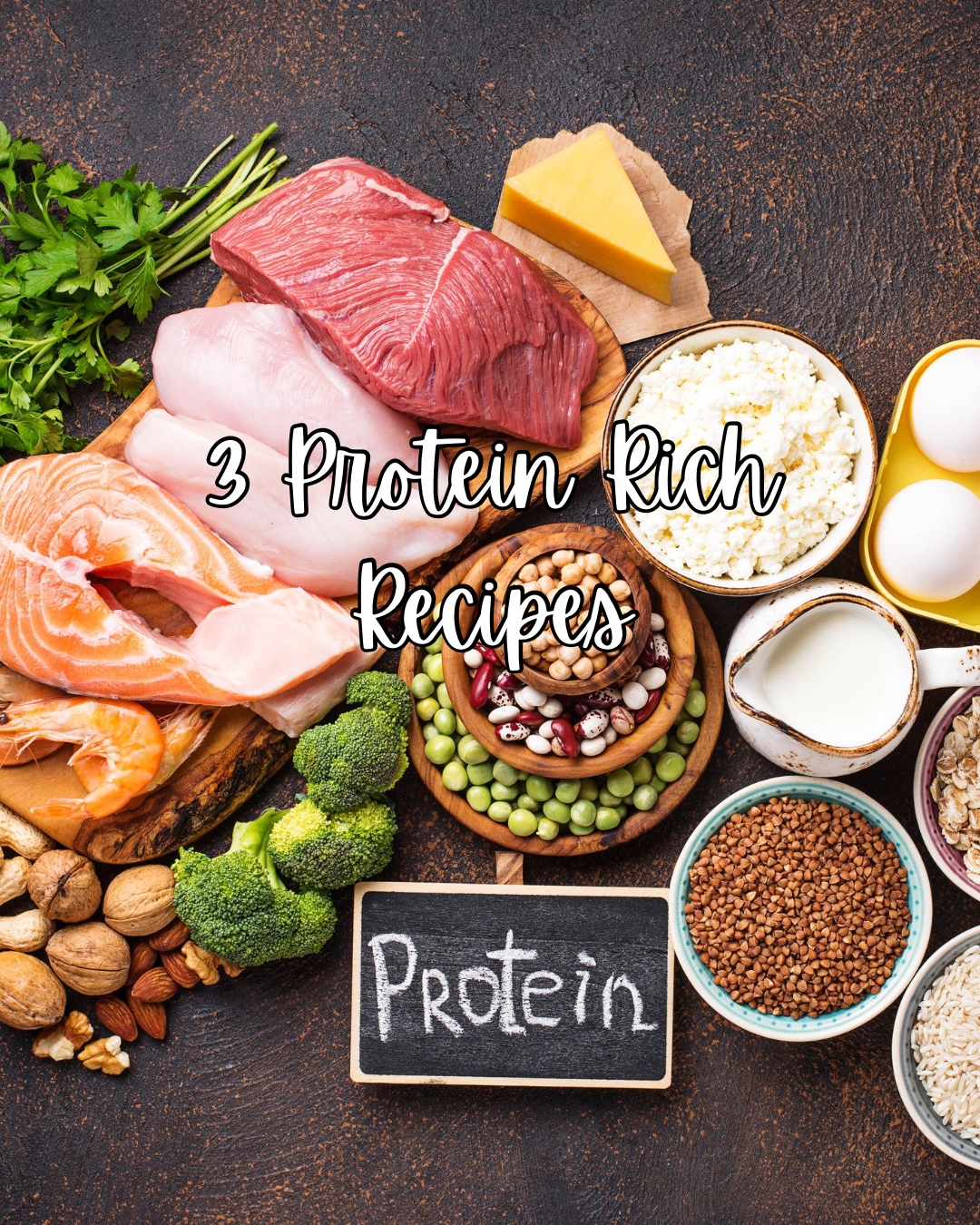 Protein Protein & PROTEIN! 3 Delicious Recipes