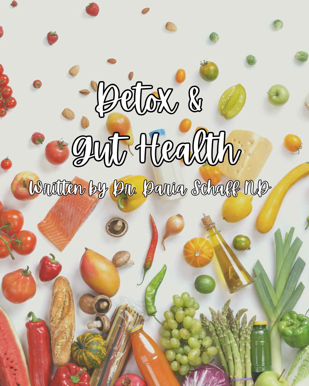Detox & Gut Health by Dr. Daria Schaff ND