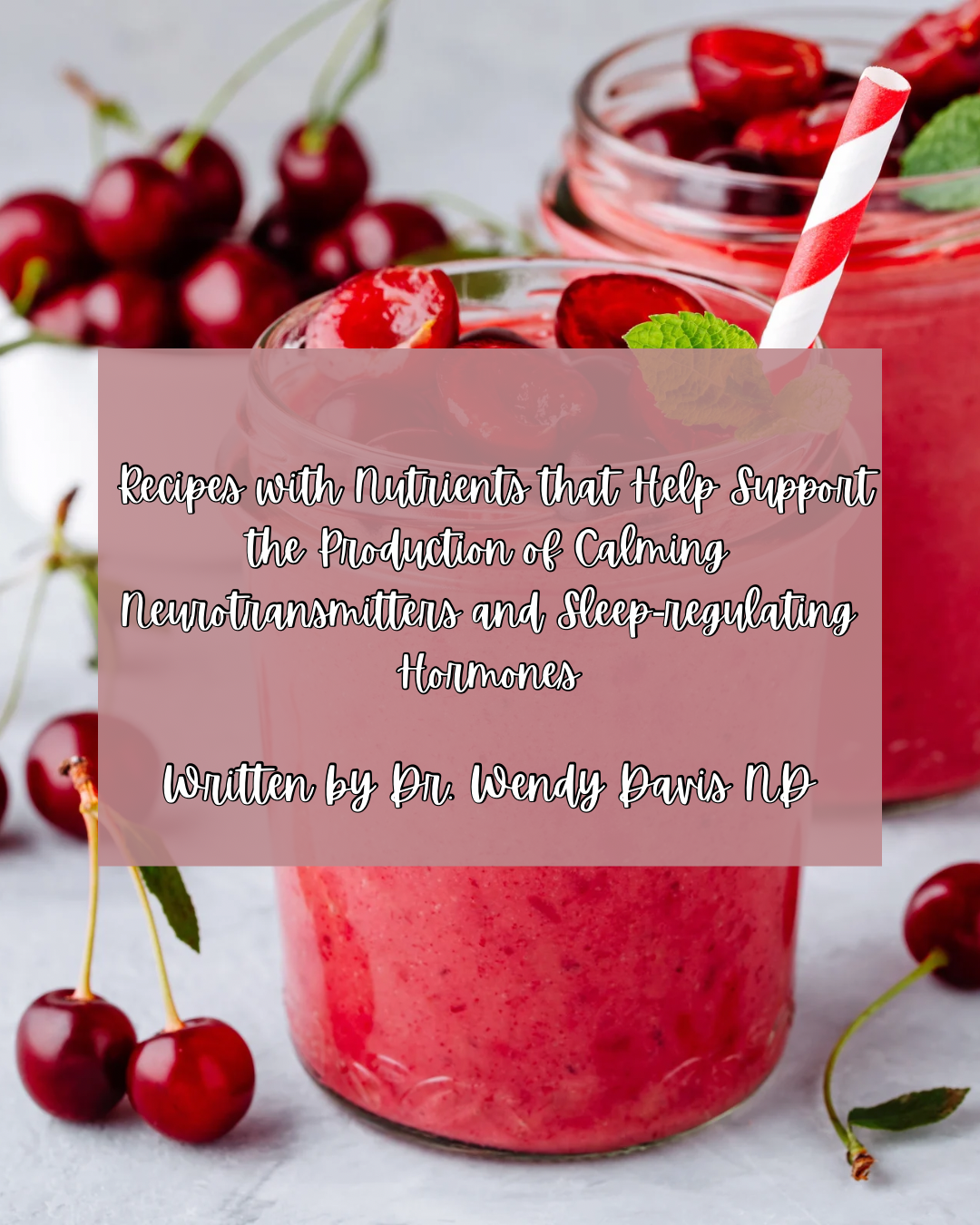 Recipes that Contain Nutrients that Help Support the Production of Calming Neurotransmitters and Sleep-regulating Hormones